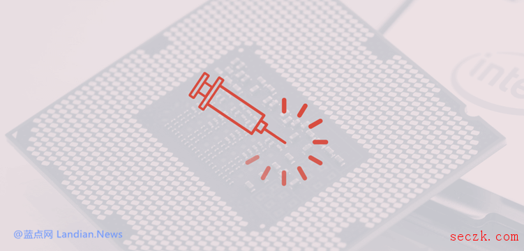 英特尔目前已经发布补丁缓解LVI安全漏洞 处理器性能最高可能损失70%