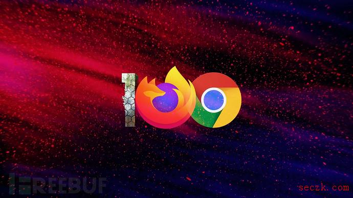 小心了,即将推出的Chrome、Firefox100可能存在严重风险